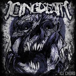 Icingdeath (CHL) : Ice Chord Icingdeath (CHL) : Ice Chord